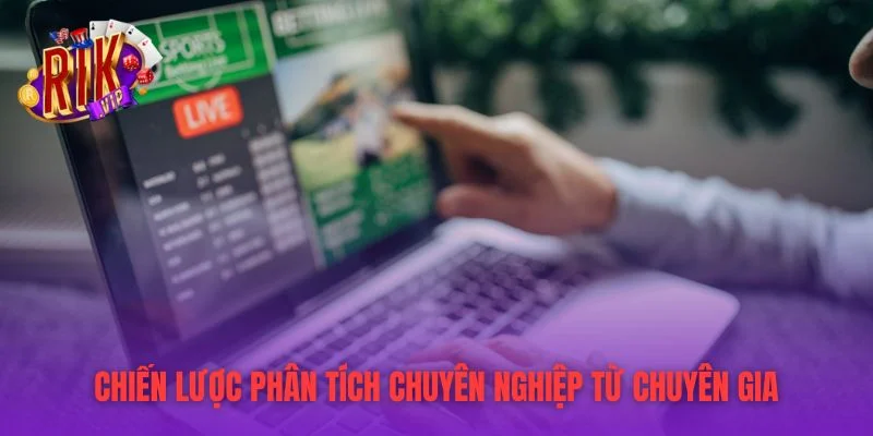Chiến lược phân tích chuyên nghiệp từ chuyên gia
