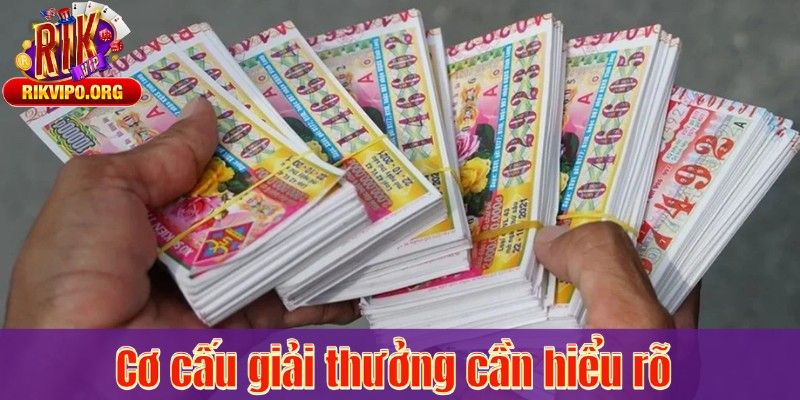Cơ cấu giải thưởng cần hiểu rõ