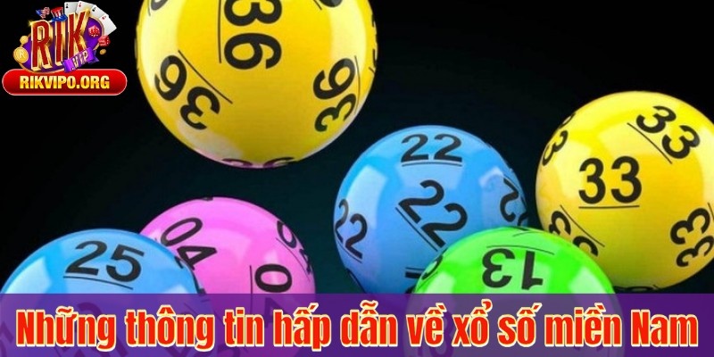 Những thông tin hấp dẫn về xổ số miền Nam