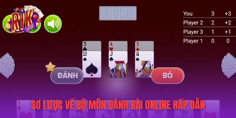 Sơ lược về bộ môn đánh bài online hấp dẫn