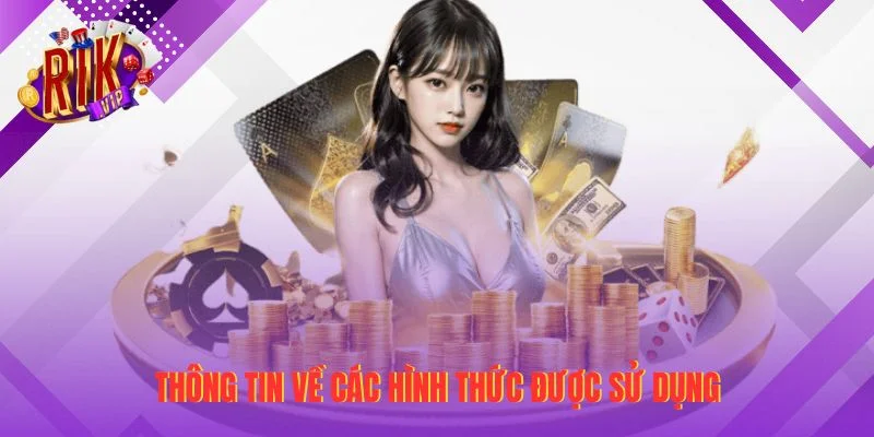 Thông tin về các hình thức được sử dụng